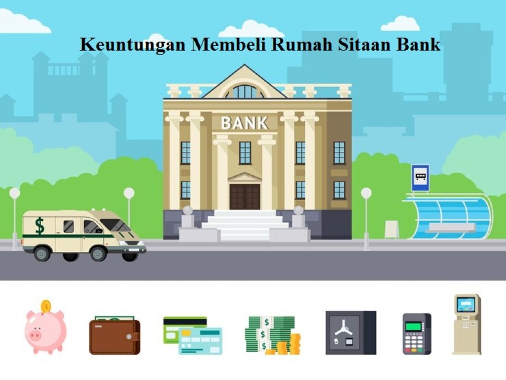 Keuntungan Membeli Rumah Sitaan Bank